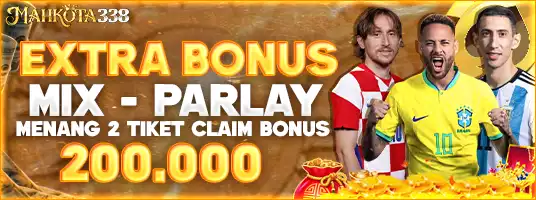 Bonus Kemenangan Mix-Parlay Rp.200.000 di Mahkota338