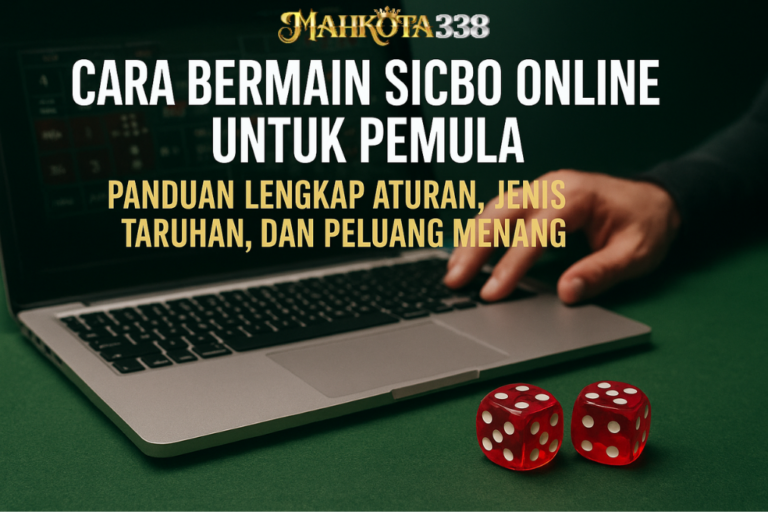 Cara Bermain Sicbo Online untuk Pemula