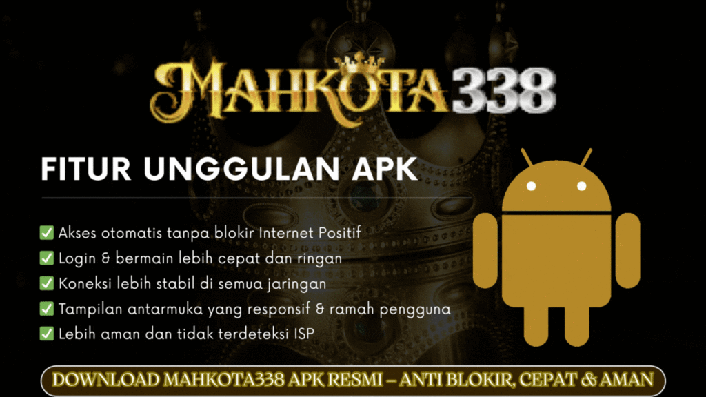 fitur unggulan aplikasi mahkota338